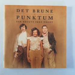 Det Brune Punktum : Far Brugte Ikke Noget