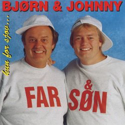 Bjørn & Johnny - Kun For Sjov