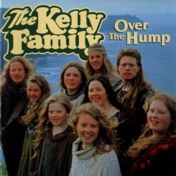 The Kelly Family - Over The Hump