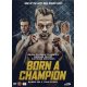 Born A Champion   "DVD"